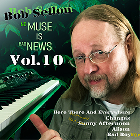 Art for Bob Sellon`s No Muse Is Bad News, Vol. 10