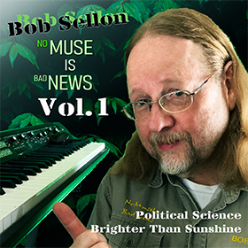 Art for Bob Sellon`s No Muse Is Bad News, Vol. 1