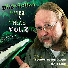 Art for Bob Sellon`s No Muse Is Bad News, Vol. 2