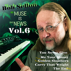 Art for Bob Sellon`s No Muse Is Bad News, Vol. 6